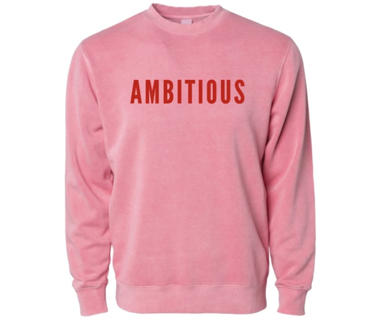 Phenomenal Ambitious Sweatshirt