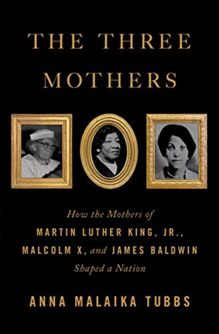 &quot;The Three Mothers,&quot; by Anna Malaika Tubbs