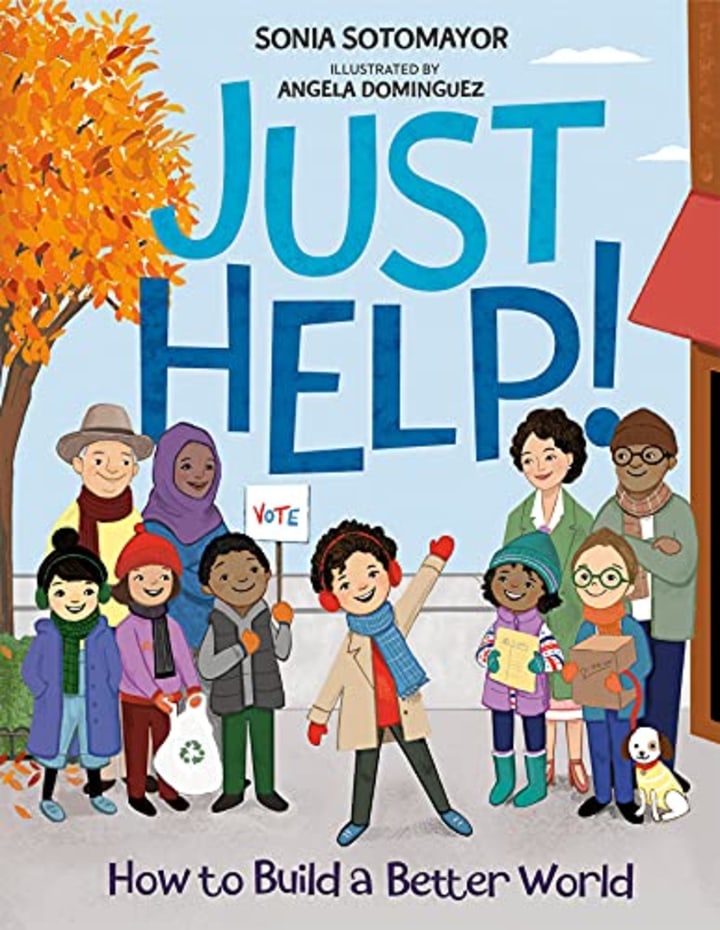 &quot;Just Help!: How to Build a Better World,&quot; by Sonia Sotomayor