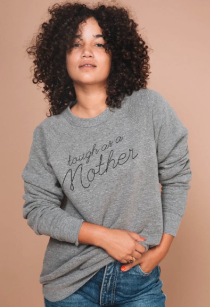 The Bee & The Fox Tough as a Mother Sweatshirt