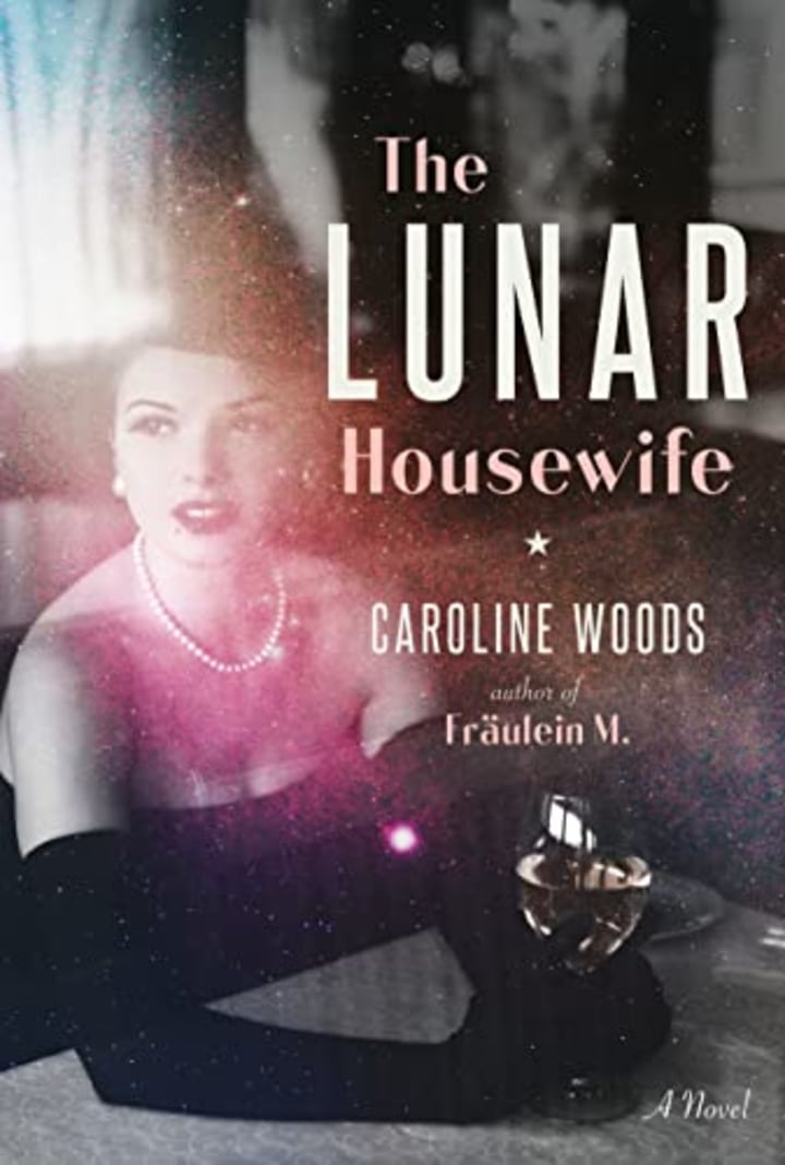 &quot;The Lunar Housewife,&quot; by Caroline Woods