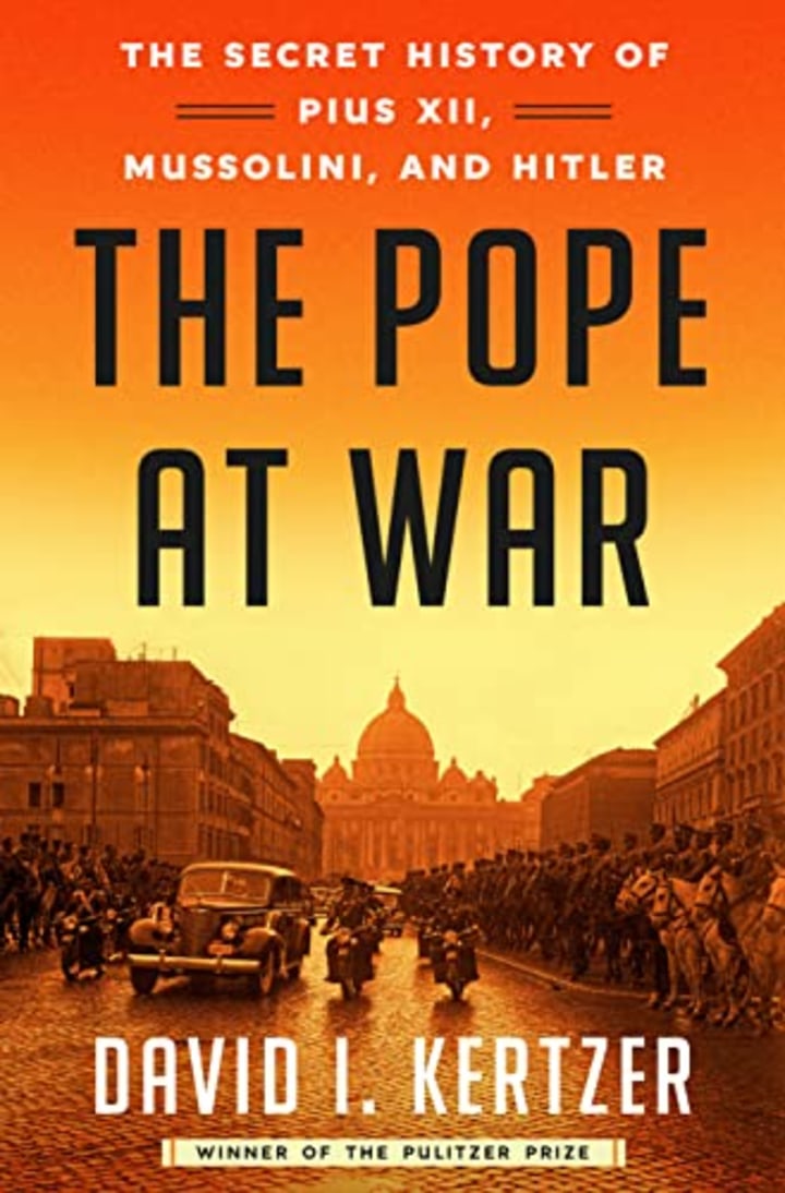 &quot;The Pope at War,&quot; by David I. Kertzer