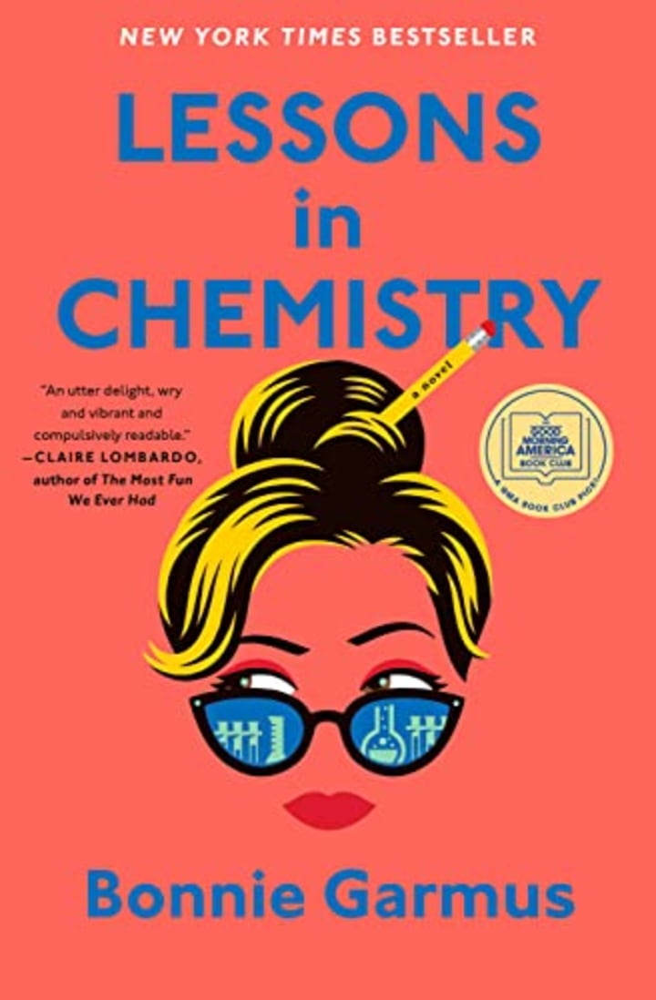 "Chemistry lessons"  by Bonnie Garmus