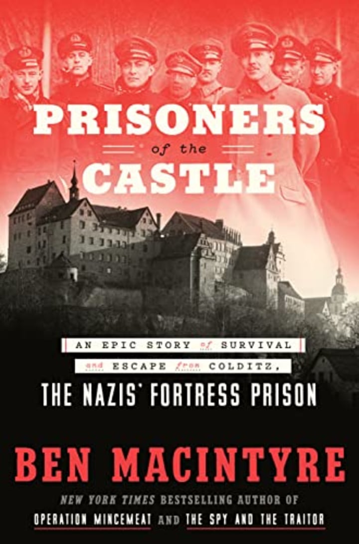 "Prisoners of the Castle"  by Ben Macintyre