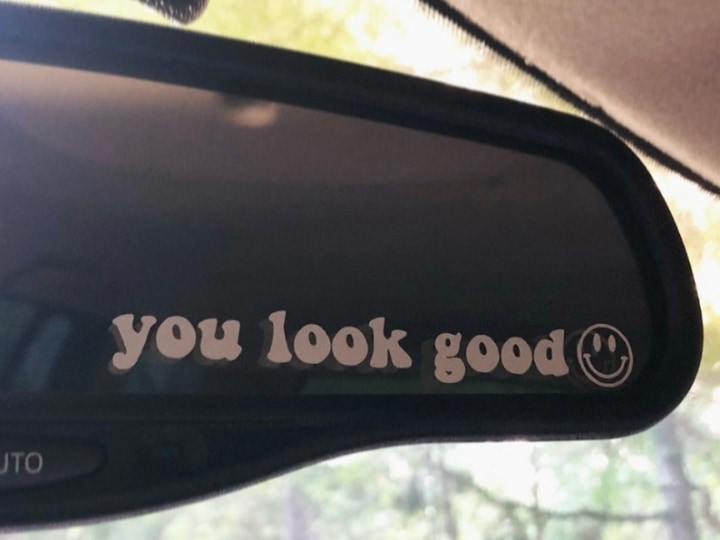 You Look Good Rearview Mirror Sticker