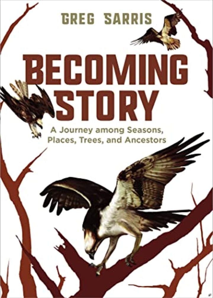 &quot;Becoming Story&quot; by Greg Sarris
