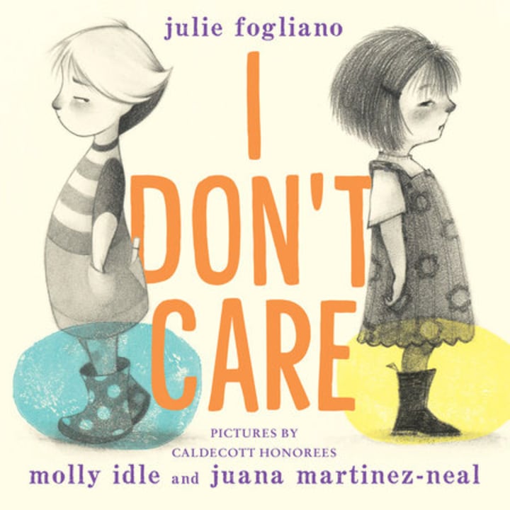 &quot;I Don&#039;t Care&quot; By Julie Fogliano