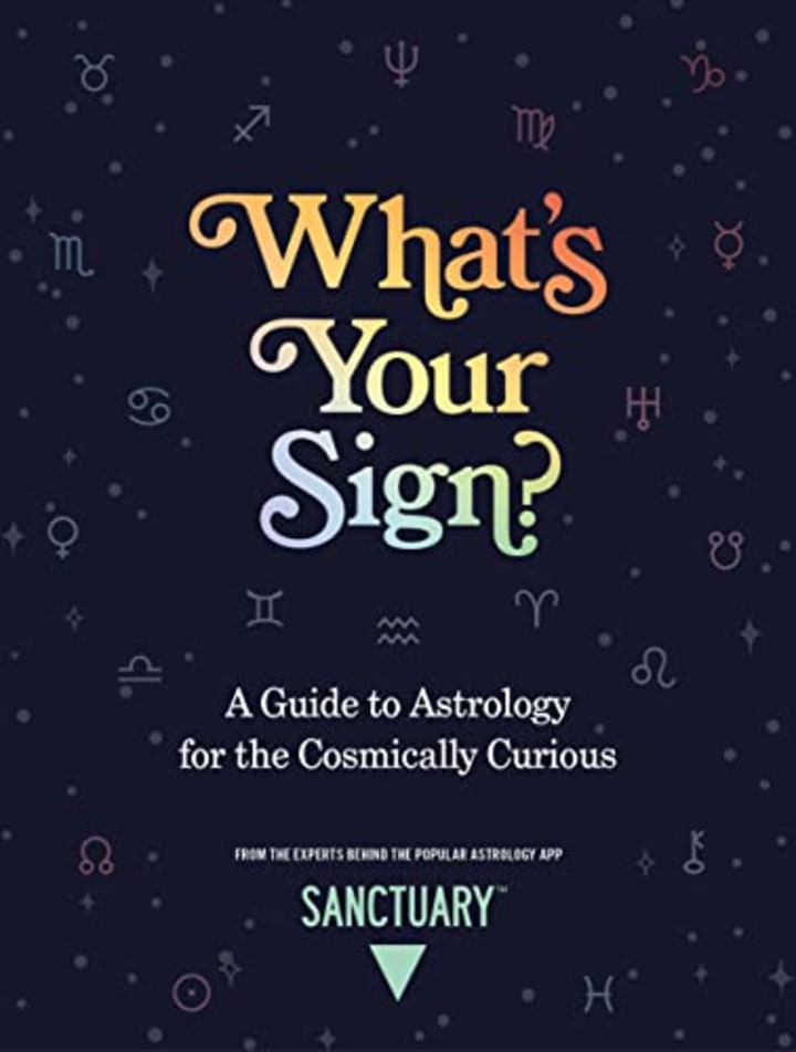 What&#039;s Your Sign?: A Guide to Astrology