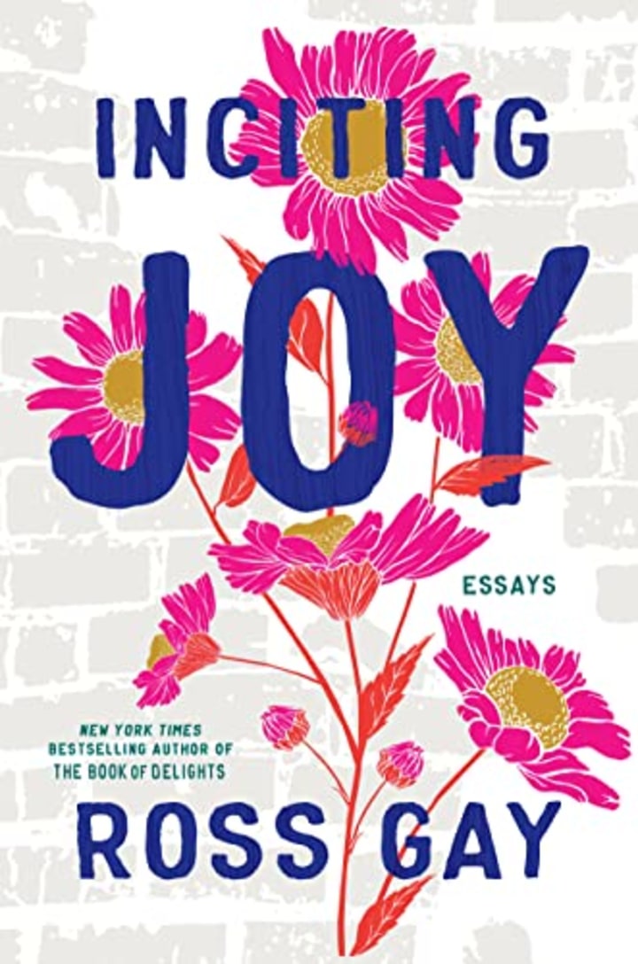 &quot;Inciting Joy&quot; by Ross Gay