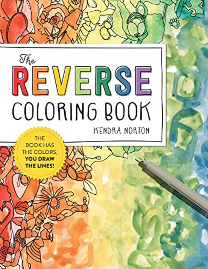 The Reverse Coloring Book(TM): The Book Has the Colors, You Draw the Lines!