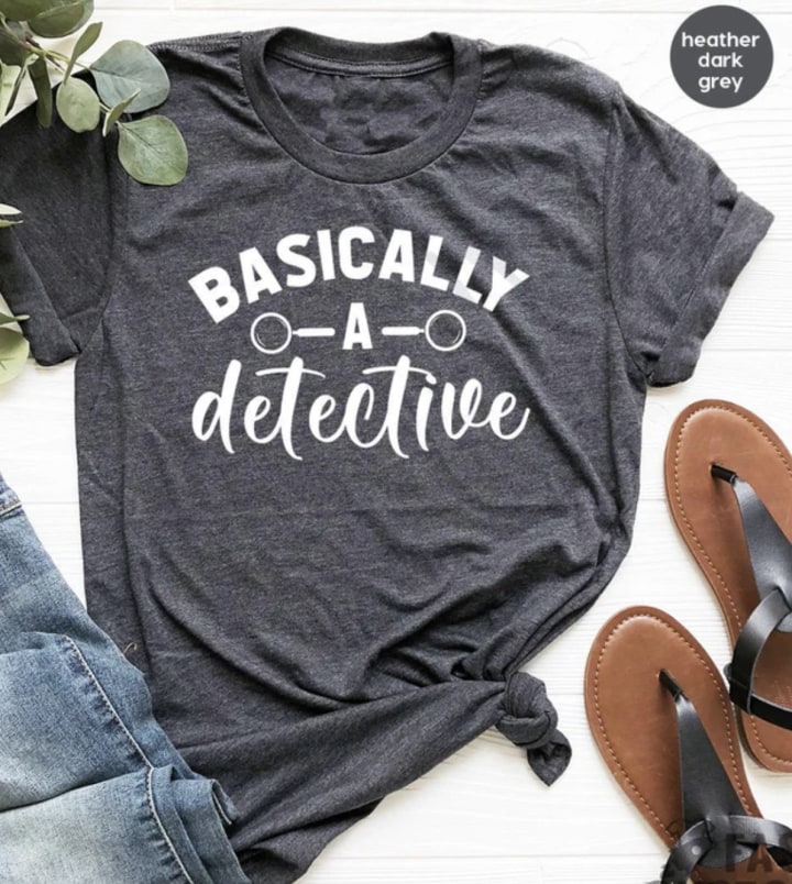 "Basically A Detective" Shirt