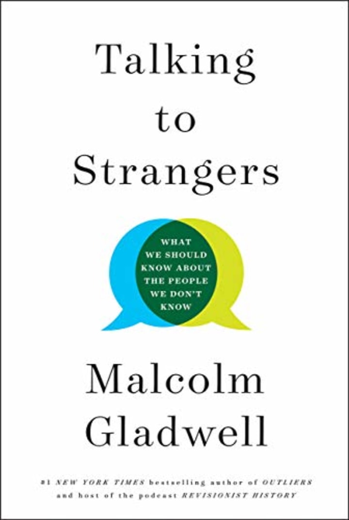 Talking to Strangers: What We Should Know about the People We Don&#039;t Know