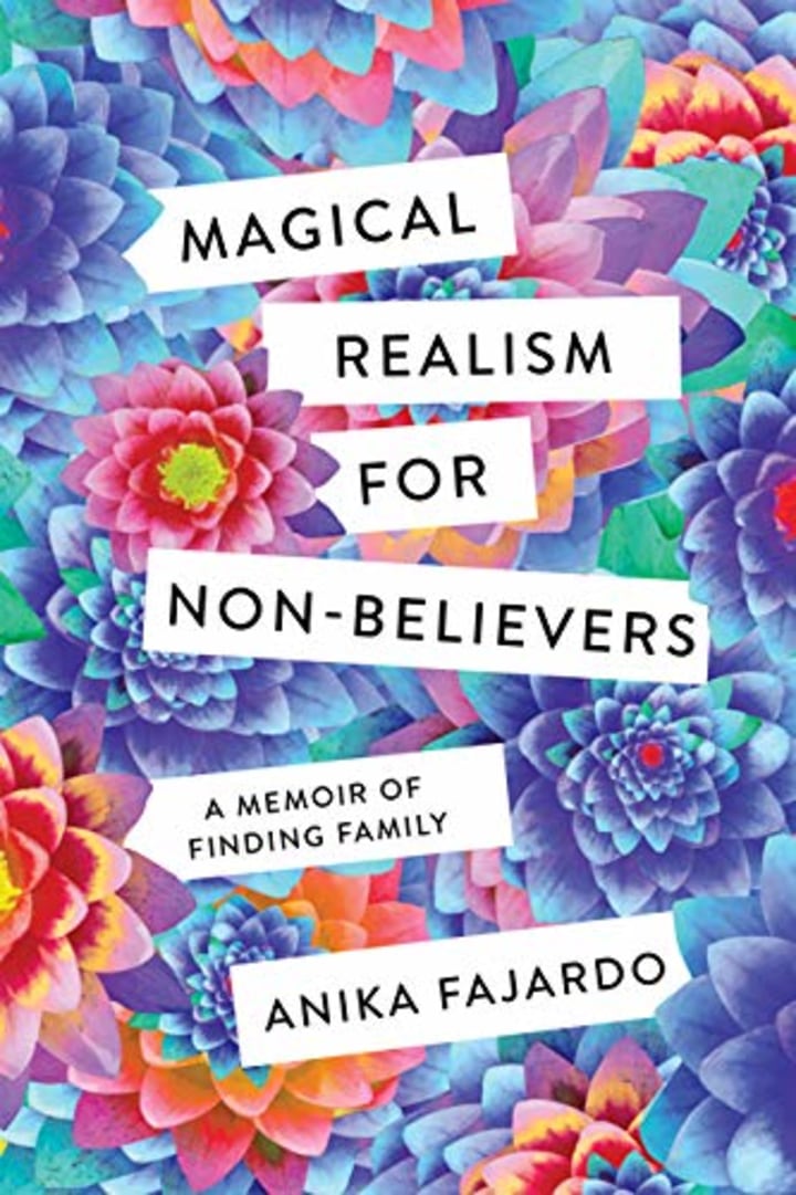 Magical Realism for Non-Believers: A Memoir of Finding Family
