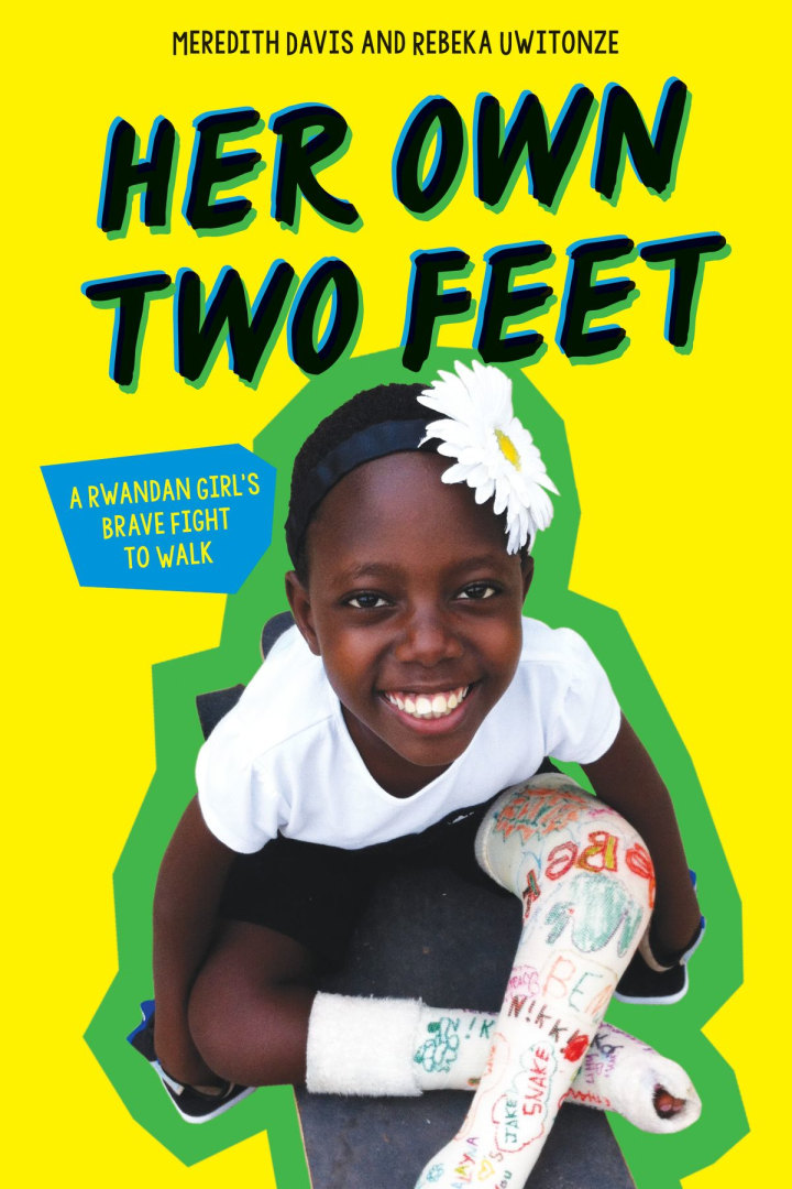 Her Own Two Feet: A Rwandan Girl&#039;s Brave Fight to Walk (Scholastic Focus) - eBook