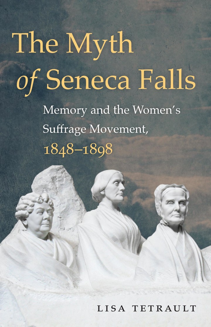 Gender and American Culture: The Myth of Seneca Falls (Paperback)