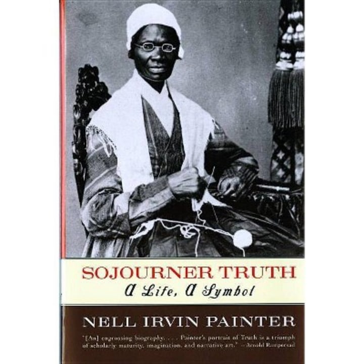 Sojourner Truth - by Nell Irvin Painter (Paperback)