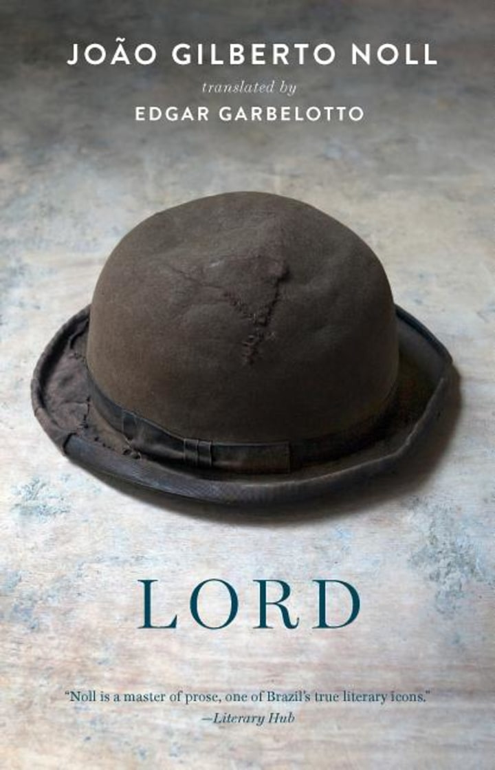 More About Lord by Jo?o Gilberto Noll; Edgar Garbelotto