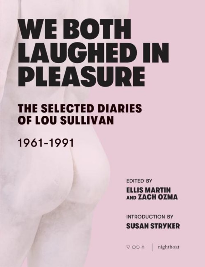 We Both Laughed in Pleasure : The Selected Diaries of Lou Sullivan
