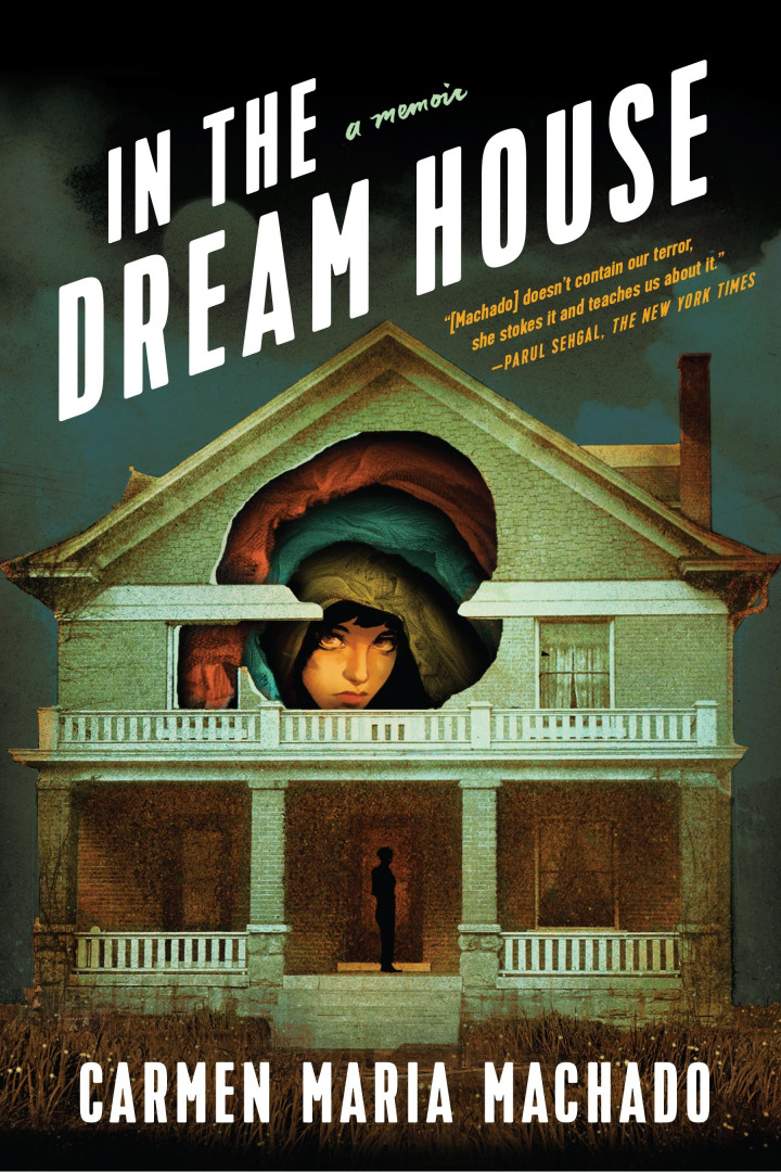 More About In the Dream House by Carmen Maria Machado