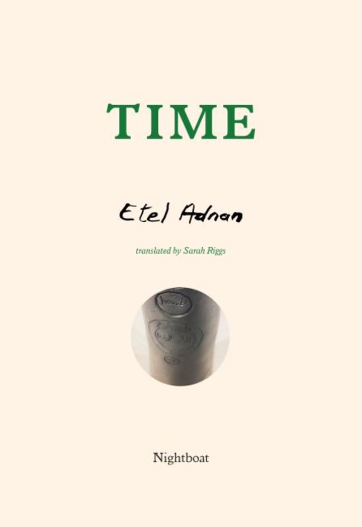 More About Time by Etel Adnan; Sarah Riggs