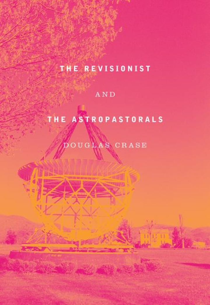 More About The Revisionist &amp; the Astropastorals by Douglas Crase; Mark Ford