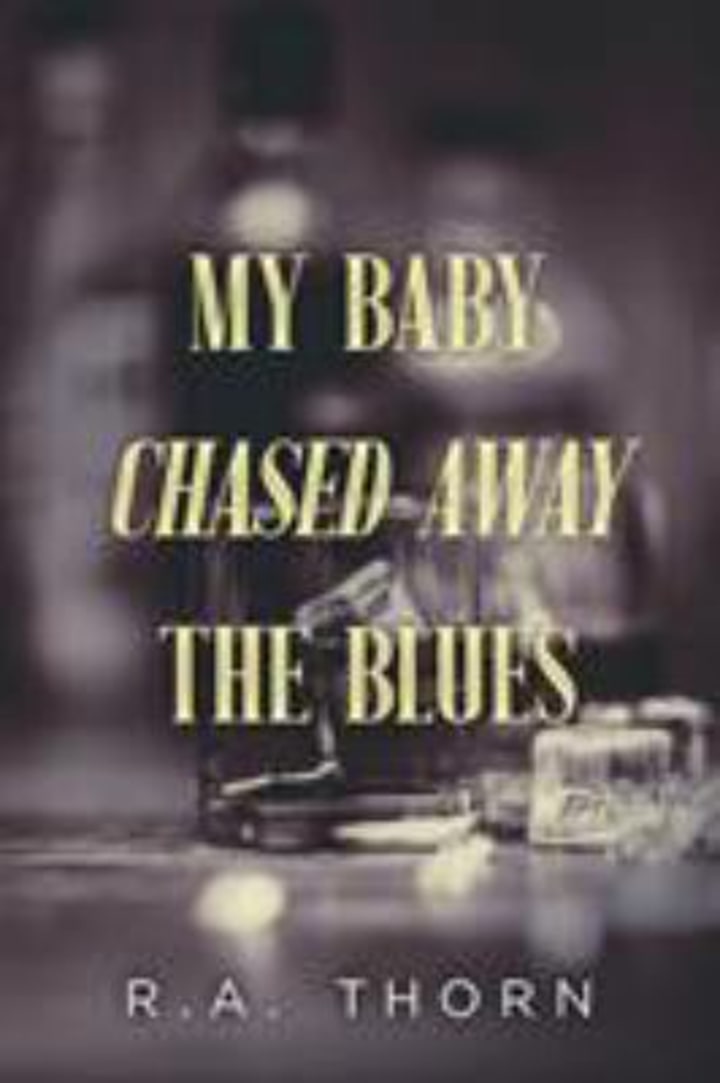 My Baby Chased Away the Blues