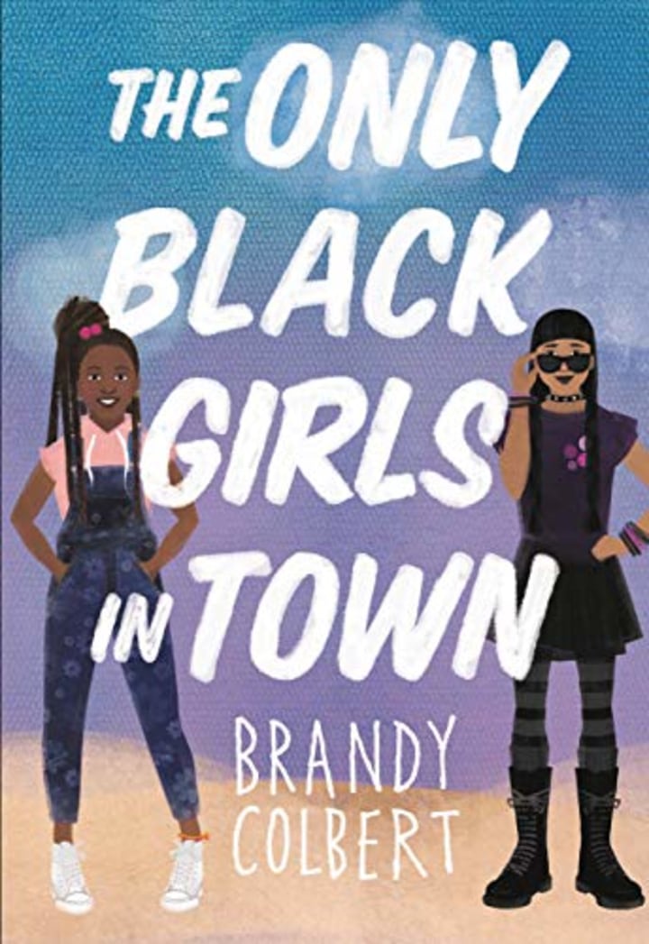 "The Only Black Girls in Town" by Brandy Colbert