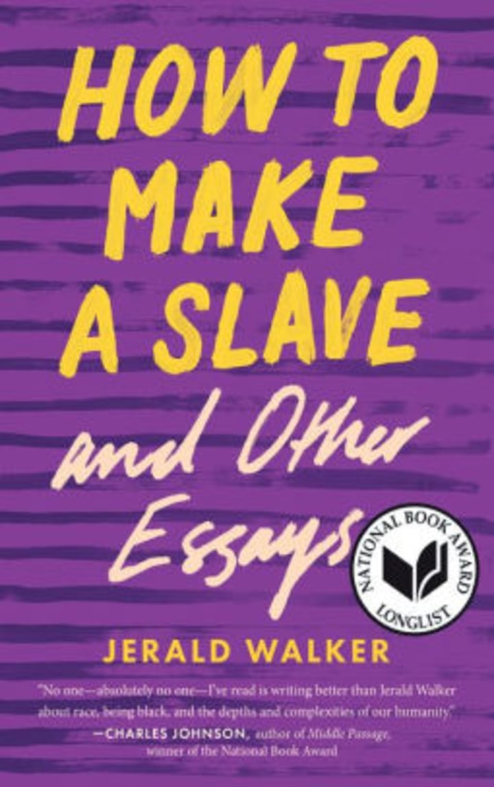 How to Make a Slave and Other Essays