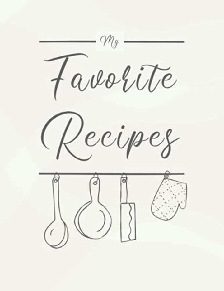 My Favorite Recipes: The XXL DIY cookbook (letter format) to write in all your favorite recipes and notes!