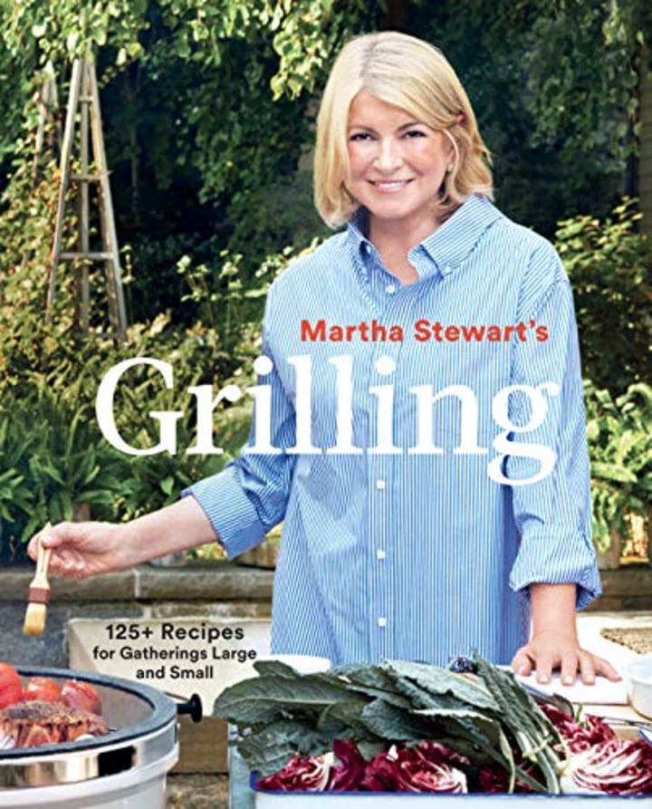 Martha Stewart&#039;s Grilling: 125+ Recipes for Gatherings Large and Small