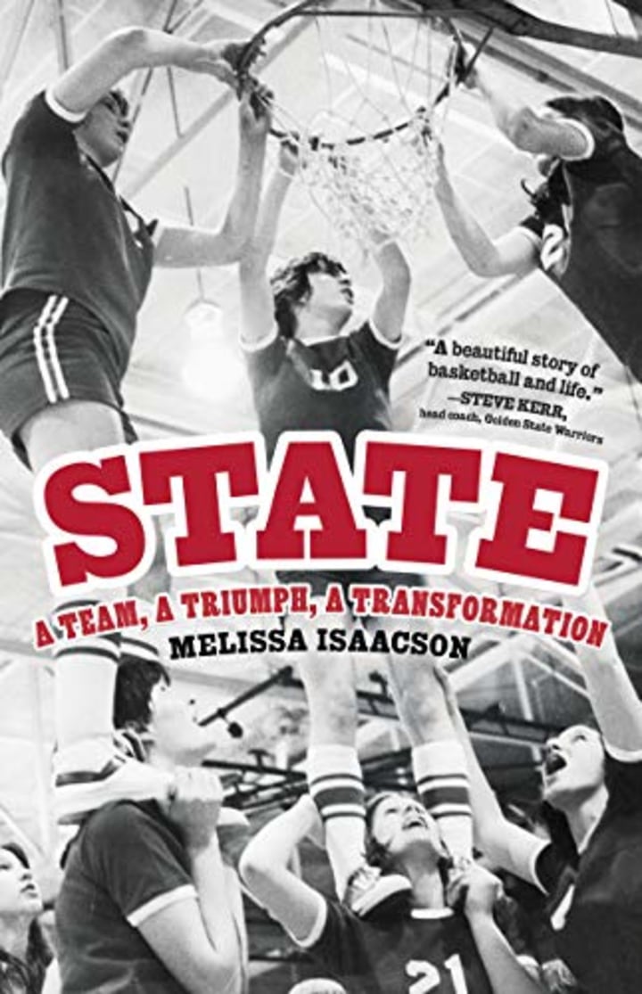 &quot;State: A Team, a Triumph, a Transformation,&quot; by Melissa Isaacson