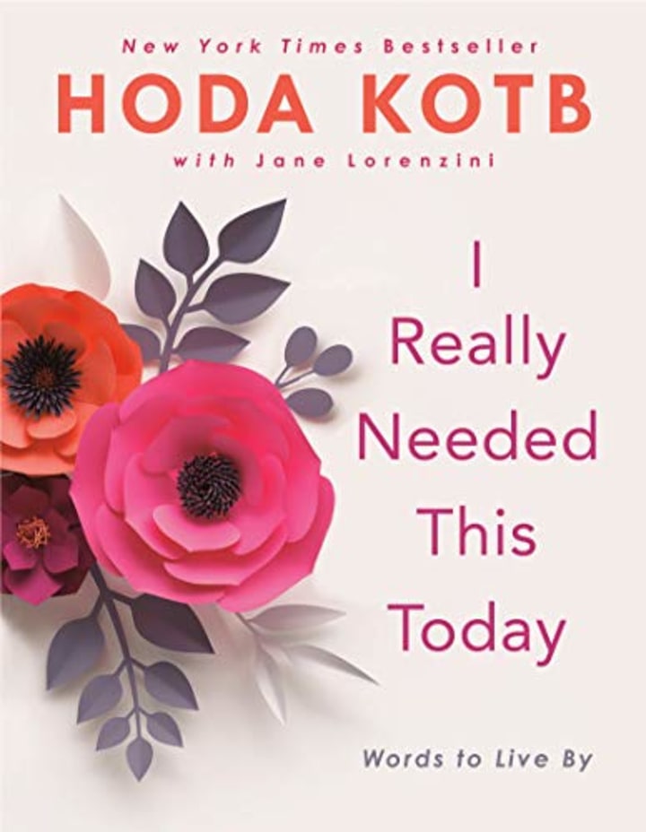 &quot;I Really Needed This Today,&quot; by Hoda Kotb