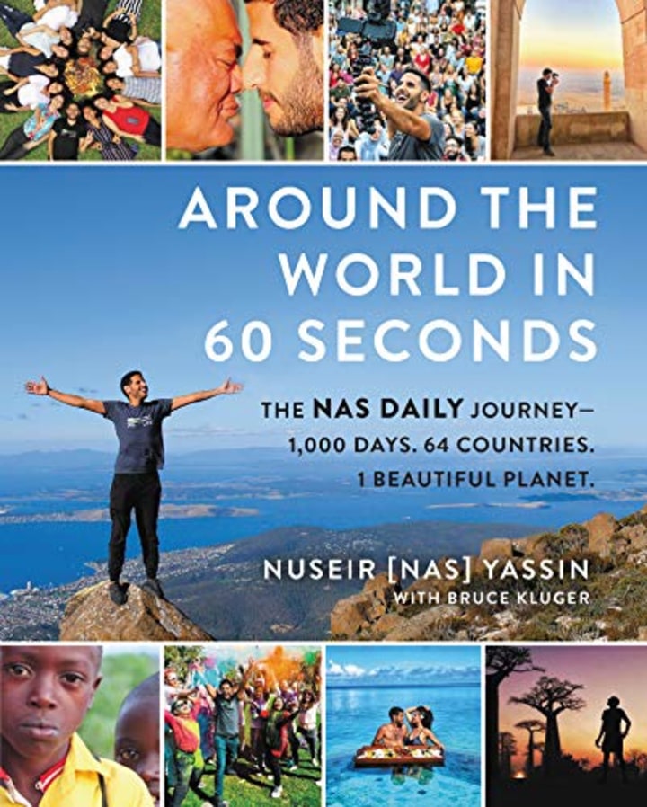 &quot;Around the World in 60 Seconds,&quot; by Nuseir Yassin