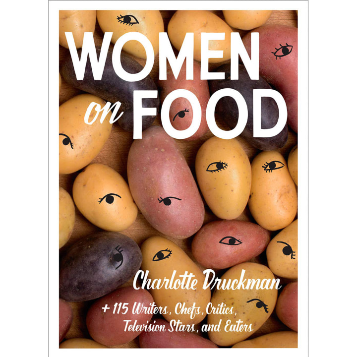 "Women on Food," by Charlotte Druckman