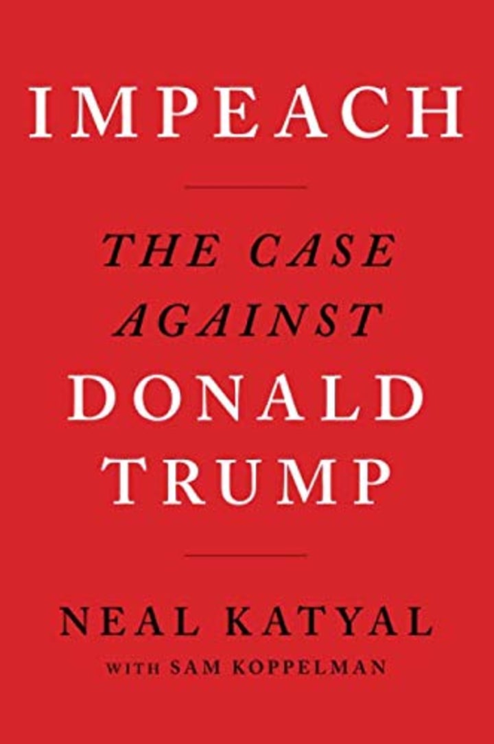 &quot;Impeach: The Case Against Donald Trump,&quot; by Neil Katyal