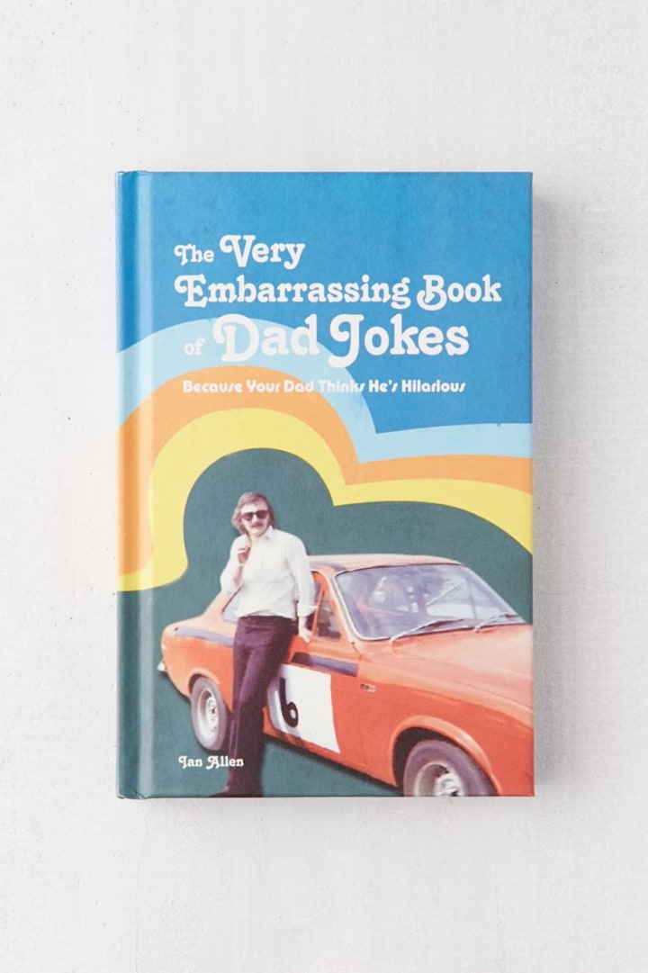 "The Very Embarrassing Book of Dad Jokes"