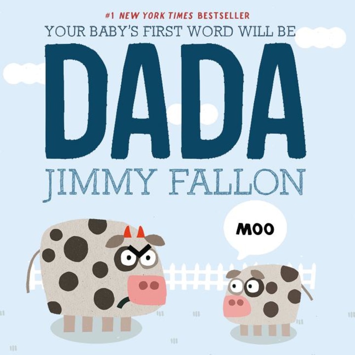 &quot;Your Baby&#039;s First Word Will Be DADA,&quot; by Jimmy Fallon and Miguel Ord??ez