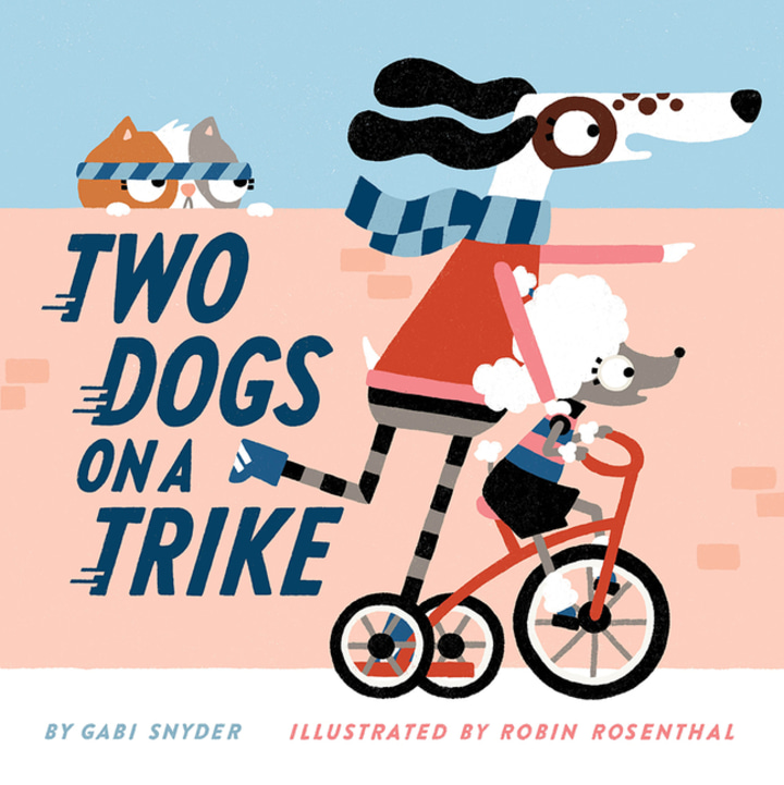"Two Dogs on a Trike," by Gabi Snyder and Robin Rosenthal