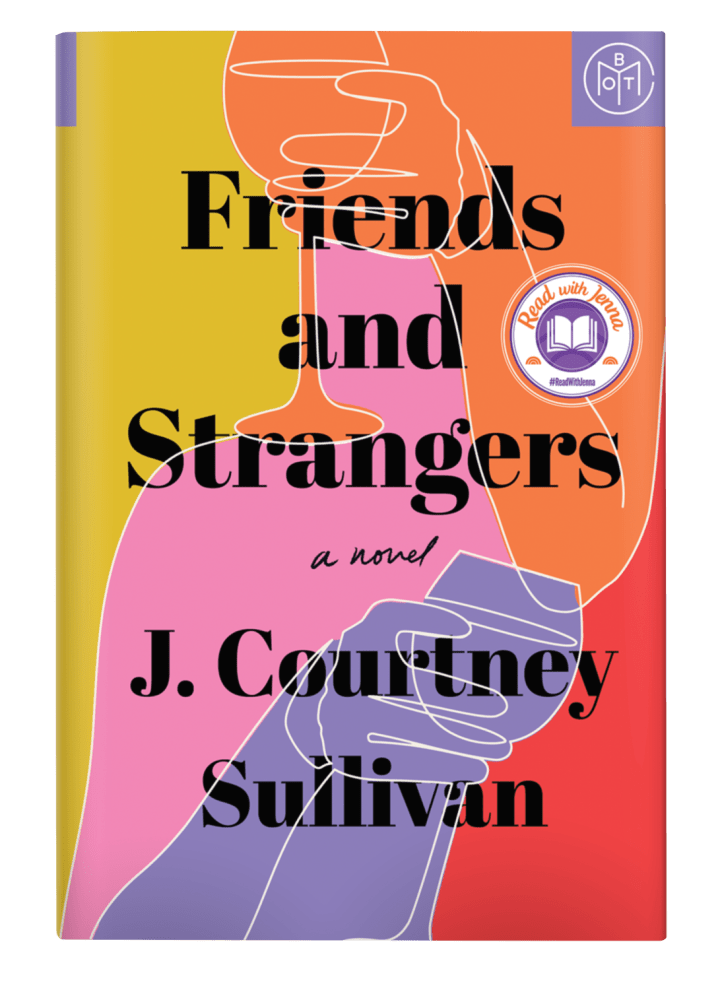 "Friends and Strangers" by J. Courtney Sullivan