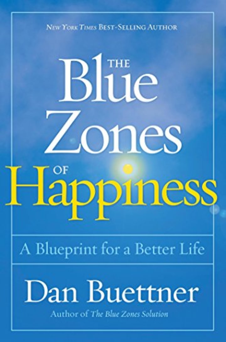 &quot;The Blue Zones of Happiness&quot; by Dan Buettner