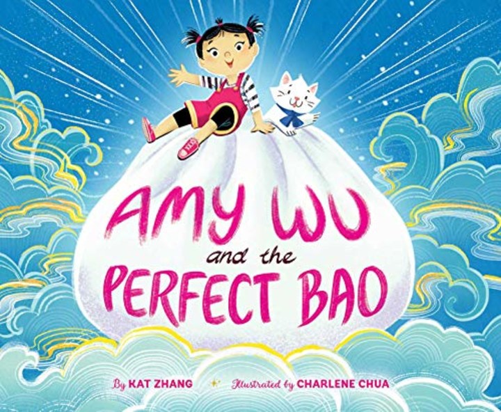 &quot;Amy Wu and the Perfect Bao,&quot; by Kat Zhang and Charlene Chua