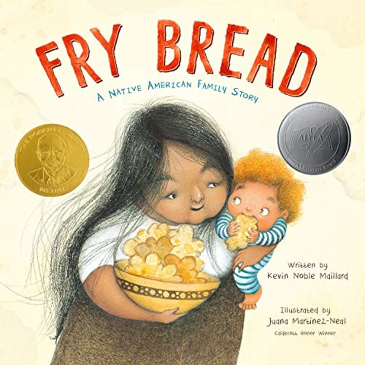 &quot;Fry Bread: A Native American Family Story,&quot; by Kevin Noble Maillard and Juana Martinez Neal