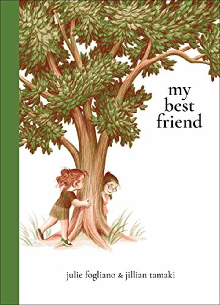 &quot;My Best Friend,&quot; by Julie Fogliano and Jillian Tamaki