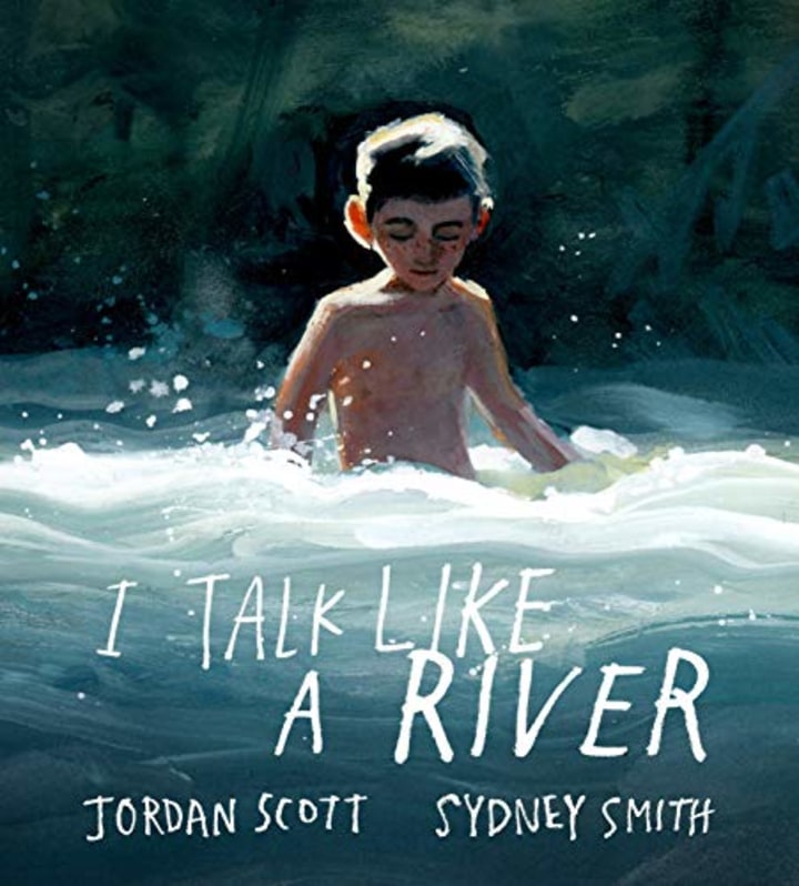 &quot;I Talk Like a River,&quot; by Jordan Scott and Sydney Smith