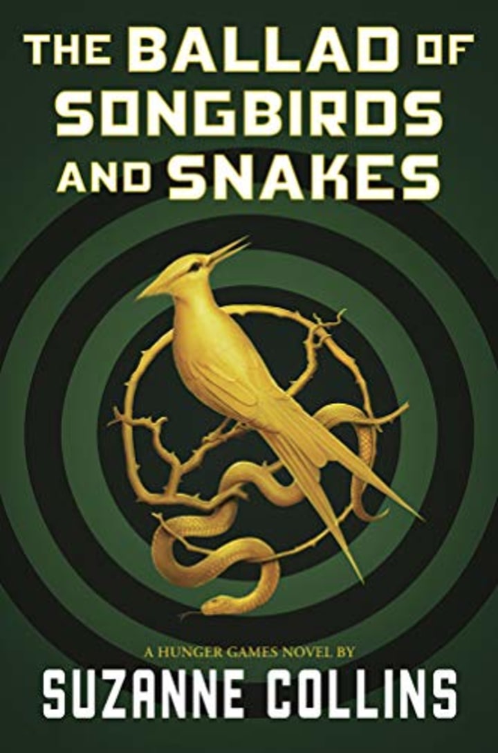 "The Ballad of Songbirds and Snakes," by Suzanne Collins