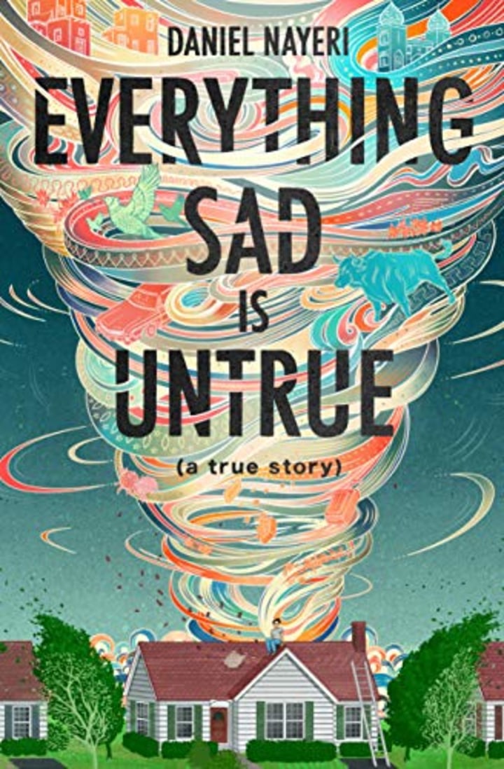 &quot;Everything Sad Is Untrue: (a true story)&quot; by Daniel Nayeri