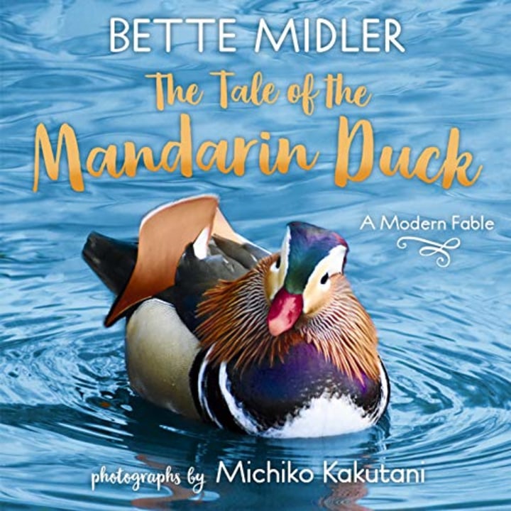 &quot;The Tale of the Mandarin Duck: A Modern Fable,&quot; by Bette Middler