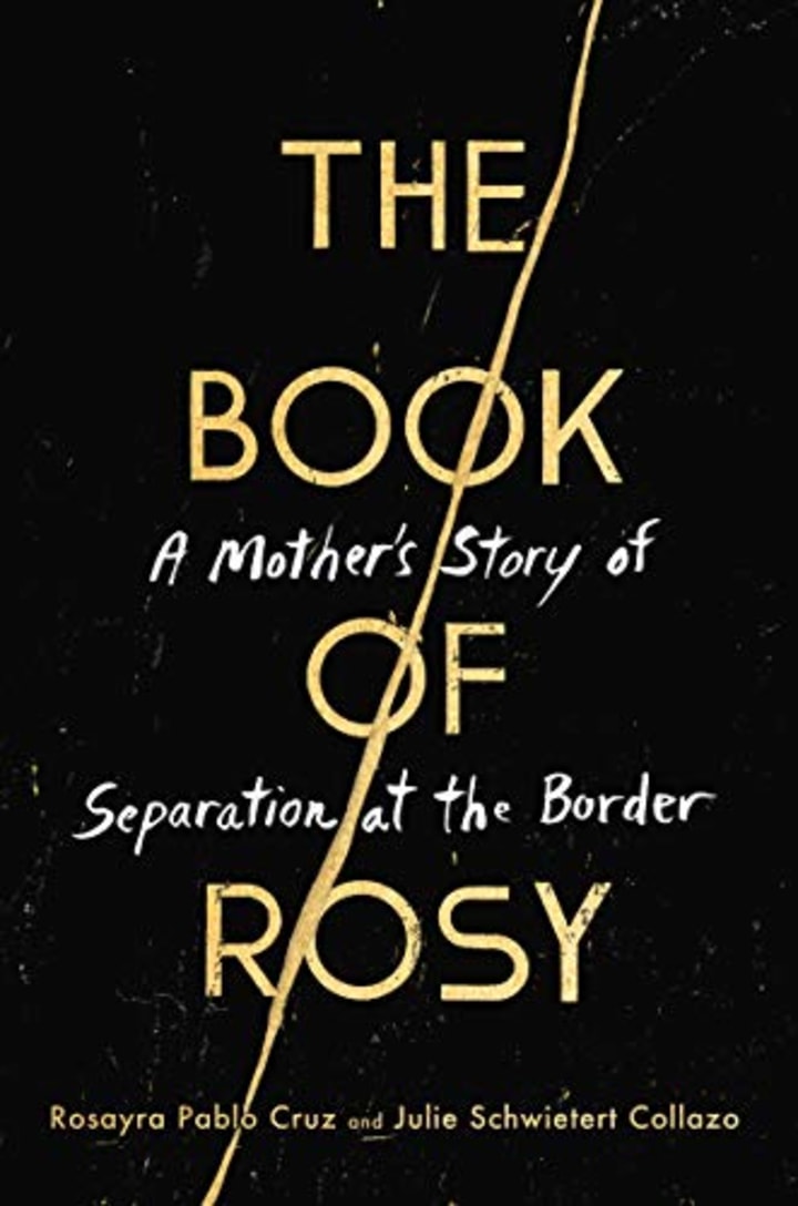 The Book of Rosy: A Mother&#039;s Story of Separation at the Border