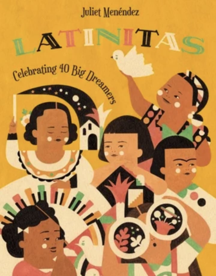 "Latinitas: Celebrating 40 Big Dreamers," by Juliet Menéndez