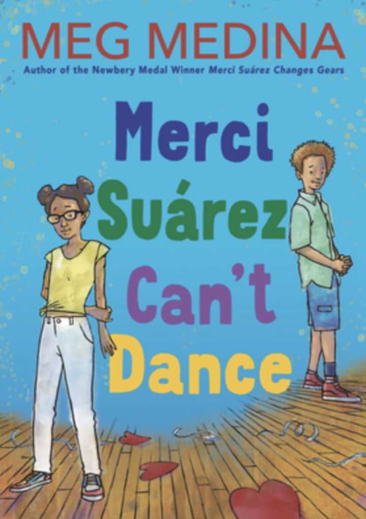 "Merci Suárez Can't Dance," by Meg Medina